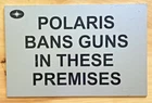 Vintage POLARIS BANS GUNS IN THESE PREMISES 17”x11” Snowmobile Metal Sign