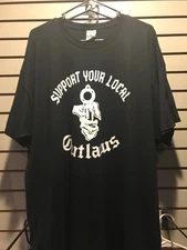 Support your local Outlaws Biker Motorcycle MC tee  t shirt tee outlaw