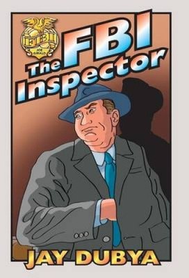 The FBI Inspector by Dubya, Jay