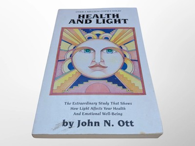 Health and Light: The extraordinary Study that Shows How light Affects Your Heal