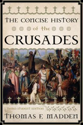 The Concise History of the Crusades, Third Student Edition (Critical Issues in 