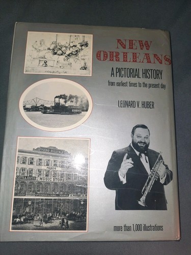 New Orleans A Pictorial History by Leonard Huber SIGNED 1st First Ed HCDJ - Picture 12 of 12