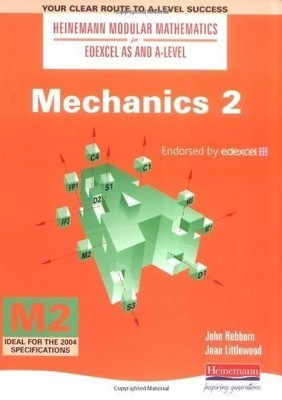 Mechanics (Heinemann Modular Mathematics for E by Littlewood, Ms Jean 0435510754