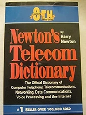 Newton's Telecom Dictionary: The Official Dictinary of Telecommun