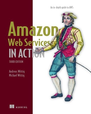 Amazon Web Services in Action, Third Edition | An In-Depth Guide to Aws | Buch