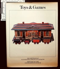 Smithsonian Illustrated Library of Antiques: Toys and Games by William C. Ketchu