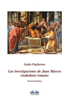 Bas - Las investigaciones de Juan Marcos ciudadano romano  Novela his - X555z