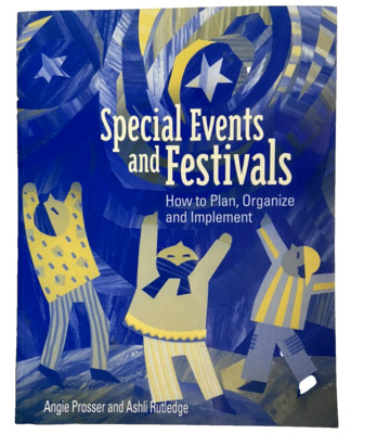 Special Events and Festivals: How to Plan Organize and Implement Business Angie