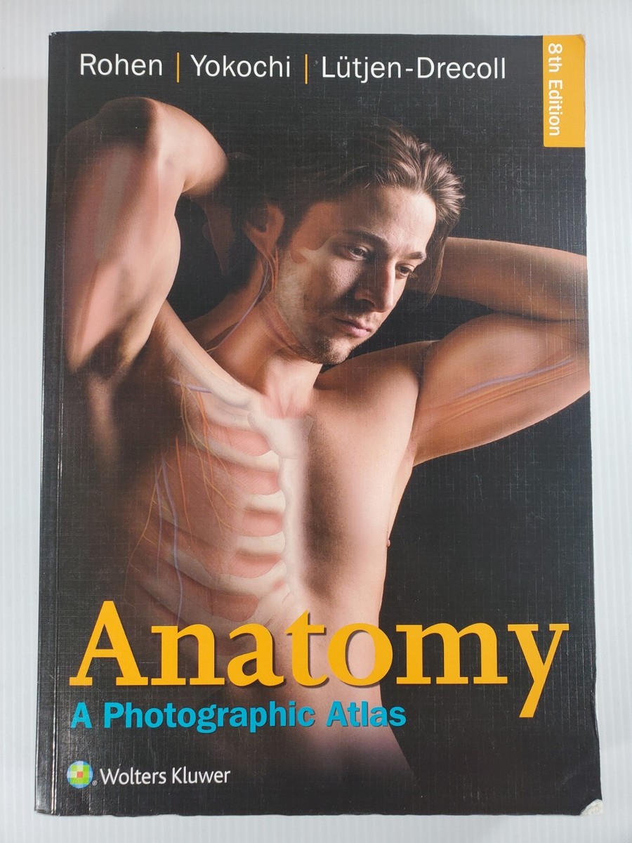 Anatomy A Photographic Atlas 第8版 解剖学カラーアトラス 第8版 | JohannesW. Rohen |本 | 通販