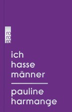 Ich hasse Männer | Pauline Harmange | Deutsc...