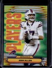 2025 Topps Chrome Josh Allen Refractor (RAW)