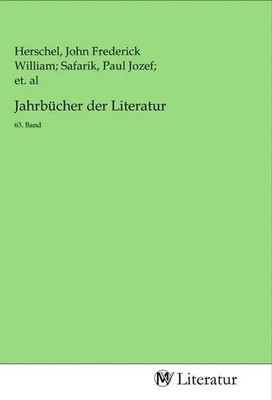 John Frederick William; Safarik, Paul Jozef; et. al Herschel | Jahrbücher der...