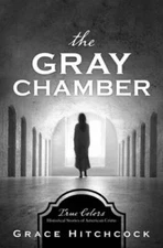 The Gray Chamber (True Colors) - Paperback By Hitchcock, Grace - GOOD