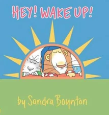 Hey! Wake Up! (Boynton on Board) - Board book By Boynton, Sandra - GOOD