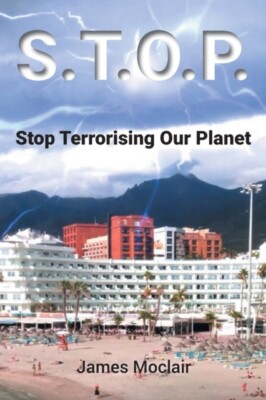 Moclair - S.T.O.P.  Stop Terrorising Our Planet - New paperback or sof - X555z