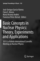 Basic Concepts In Nuclear Physics: Theory, Experiments And Applications Francisc