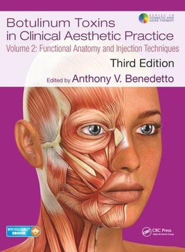 Botulinum Toxins in Clinical Aesthetic Practice 3E, Volume Tw... - 9781138304802