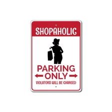 Shopaholic Parking Sign, Shopaholic Aluminum Metal Decor Sign