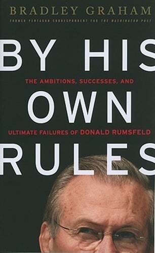 By His Own Rules by Bradley Graham: Used