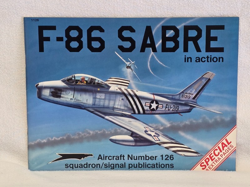 Squadron/Signal, #1126, In Action, F-86 Sabre, Published 1992, 8 Extra Pages