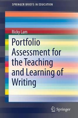 Portfolio Assessment for the Teaching and Learning of Writing - 9789811311734