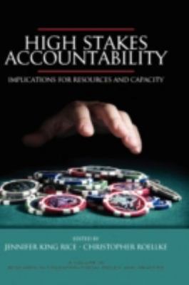 High Stakes Accountability : Implications for Resources and Capacity, Hardcov...