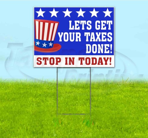 LETS GET YOUR TAXES DONE 18x24 Yard Sign WITH STAKE Corrugated Bandit ...