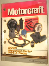 2003 Motorcraft Electrical Parts, Wire, Cable Catalog, 475 pages, # EWC 200H