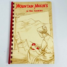 Mountain Makin's in the Smokies 1957 Cookbook Great Smoky Mountains