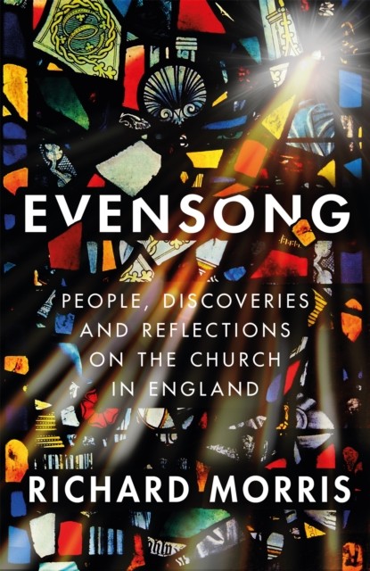 Evensong: People, Discoveries and Reflections on the Church in E - Image 3