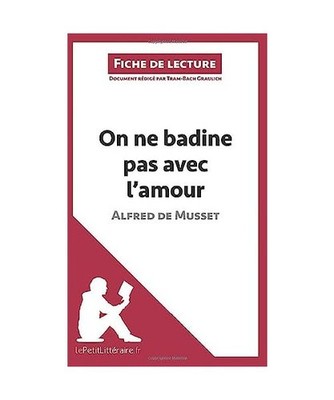 On ne badine pas avec l'amour d'Alfred de Musset [Fiche de lecture]: Analyse com
