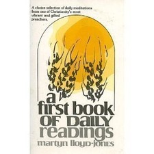 FIRST BOOK OF DAILY READINGS By David Martyn Lloyd-jones *Excellent Condition*