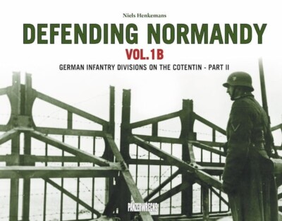 Defending Normandy Vol.1B D-Day Invasion Normandie 1944 WN 62 Infanteriedivision