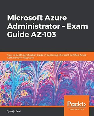 Microsoft Azure Administrator - Exam G..., Sjoukje Zaal