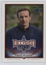 2024 Decision Rare Rainbow Foil Version Election Day 5/10 Chris Murphy #103 3hd