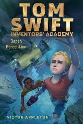 Victor Appleton Depth Perception (Paperback) Tom Swift Inventors' Academy