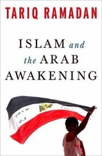 Islam and the Arab Awakening by 
