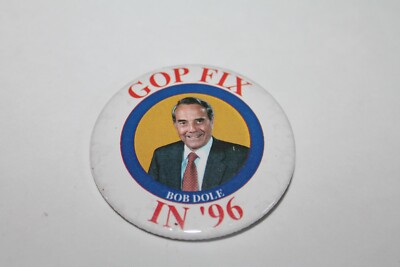 Bob Dole 1996 Presidential Campaign 2.25'' button pin GOP Fix in 1996