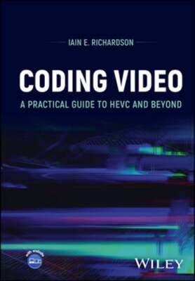 Coding Video: A Practical Guide to Hevc and Beyond by Iain E Richardson: Used