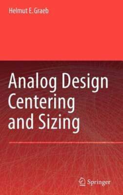 Analog Design Centering and Sizing by Helmut E Graeb: New
