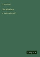 Otto Stoessl | Die Schmiere | Buch | Deutsch (2025) | In GroßDruckschrift