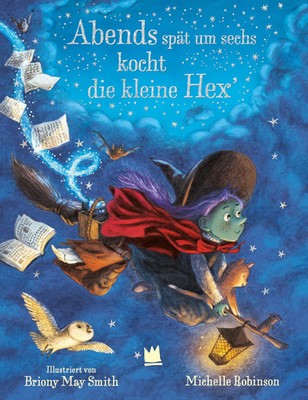 Abends spät um sechs kocht die kleine Hex' | Michelle Robinson | Buch | 32 S.