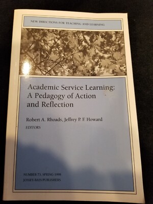 Academic Service Learning: A Pedagogy of Action and Reflection (1998)