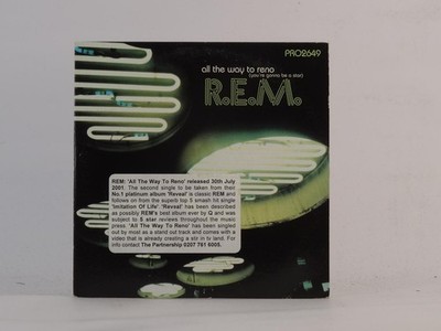 R.E.M ALL THE WAY TO RENO (YOU'RE GONNA BE A STAR) (E51) 1 Track Promo CD Single