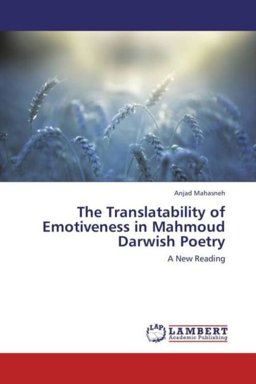 Thumbnail - The Translatability Of Emotiveness In Mahmoud Darwish Poetry A Reading