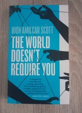 The world doesn't require you rion amilcar scott