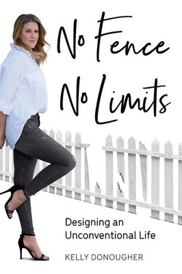 No Fence No Limits Designing an Unconventional Life Kelly Donougher Taschenbuch