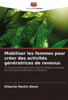 Mobiliser Les Femmes Pour CréEr Des ActivitéS GéNéRatrices De Revenus Ulomi Buch