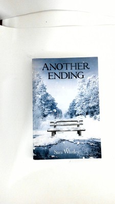 Another Ending by  Sara Whitley