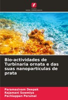 Paramasivam Deepak (U. A.) | Bio-Actividades De Turbinaria Ornata E Das Suas...